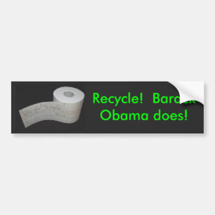 Recycle!  Barack Obama does! Bumper Sticker