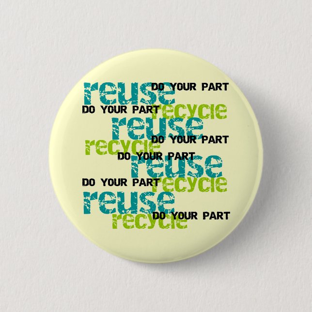 Recycle Do Your Part T shirts and Gifts 6 Cm Round Badge (Front)