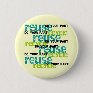 Recycle Do Your Part T shirts and Gifts 6 Cm Round Badge