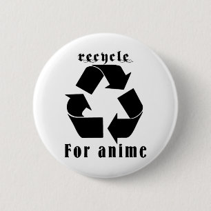 Recycle for Anime 6 Cm Round Badge