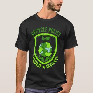 Recycle Police Earth Day Environmental Recyclist T-Shirt