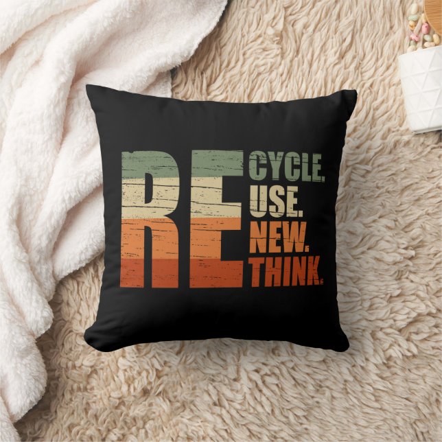 Recycle reduce reuse renew rethink cushion (Blanket)