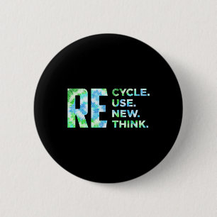 Recycle Reuse Renew Rethink Crisis Environmental A 6 Cm Round Badge