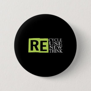 Recycle Reuse Renew Rethink Crisis Environmental A 6 Cm Round Badge