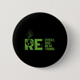 Recycle Reuse Renew Rethink Crisis Environmental A 6 Cm Round Badge