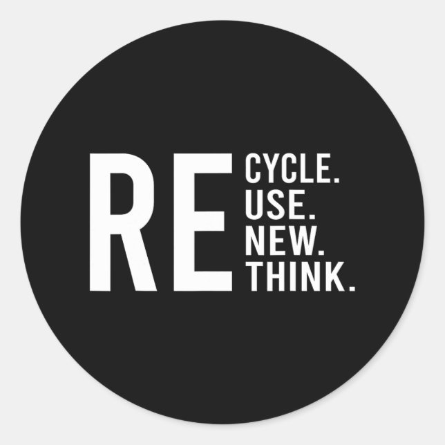 Recycle Reuse Renew Rethink Crisis Environmental A Classic Round Sticker (Front)