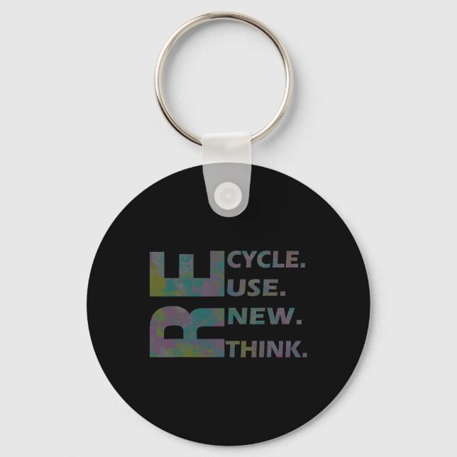 Recycle Reuse Renew Rethink Crisis Environmental A Key Ring (Front)