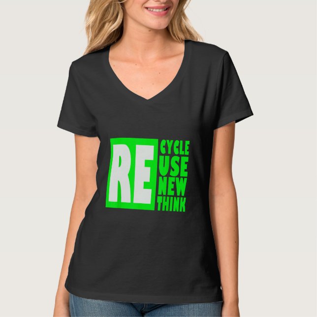 Recycle Reuse Renew Rethink Crisis Environmental A T-Shirt (Front)