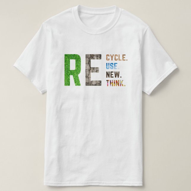 Recycle Reuse Renew Rethink Crisis Environmental A T-Shirt (Design Front)