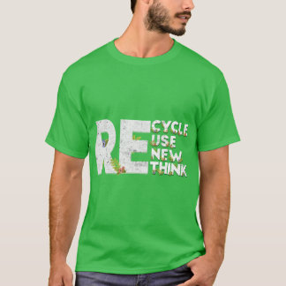 Recycle Reuse Renew Rethink Earth Day 2 T-Shirt