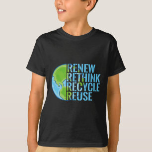 Recycle Reuse Renew Rethink Earth Day 2 T-Shirt
