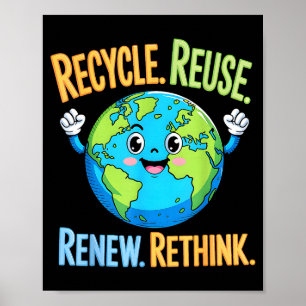 Recycle reuse renew rethink earth day boy toddler poster