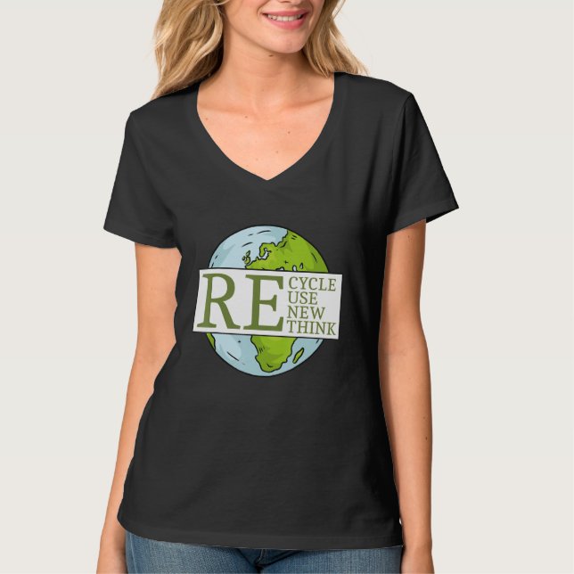 Recycle Reuse Renew Rethink Earth Day Climate Prot T-Shirt (Front)