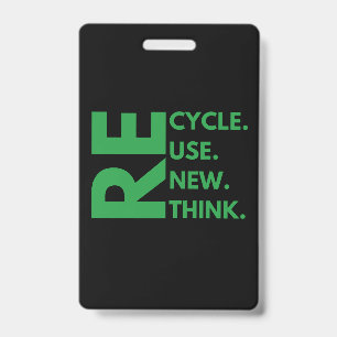 Recycle Reuse Renew Rethink Earth Day Environment ID Badge