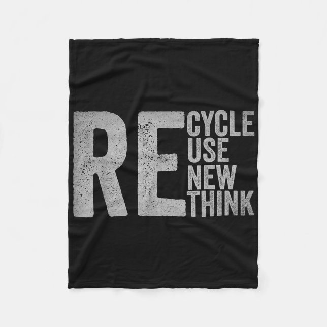 Recycle Reuse Renew Rethink Earth Day Environmenta Fleece Blanket (Front)