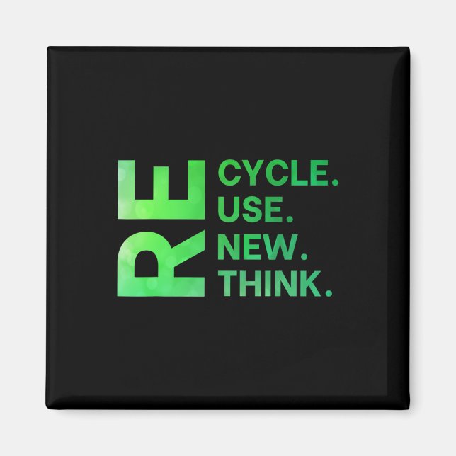 Recycle Reuse Renew Rethink Earth Day Environmenta Magnet (Front)