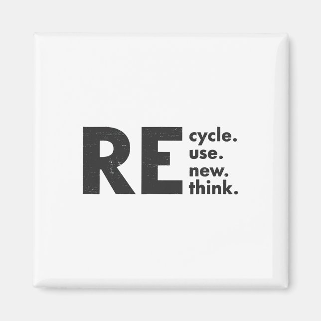 Recycle Reuse Renew Rethink Earth Day Environmenta Magnet (Front)