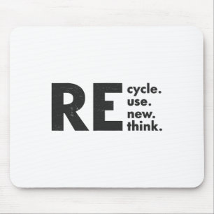 Recycle Reuse Renew Rethink Earth Day Environmenta Mouse Pad