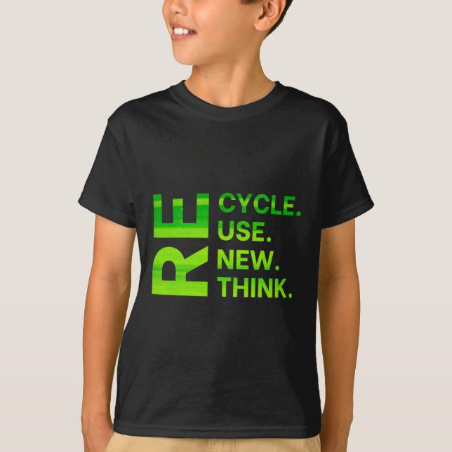 Recycle Reuse Renew Rethink Earth Day Environmenta T-Shirt (Front)