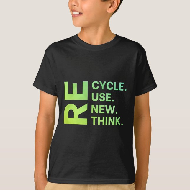 Recycle Reuse Renew Rethink Earth Day Environmenta T-Shirt (Front)