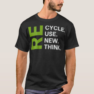 Recycle Reuse Renew Rethink Earth Day Environmenta T-Shirt