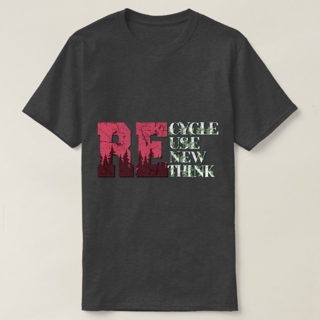 Recycle Reuse Renew Rethink Earth Day T-Shirt (Design Front)