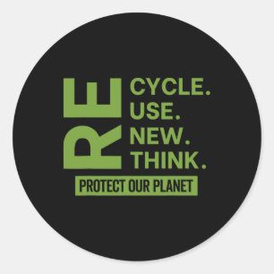 Recycle Reuse Renew Rethink Protect Our Planet Ear Classic Round Sticker