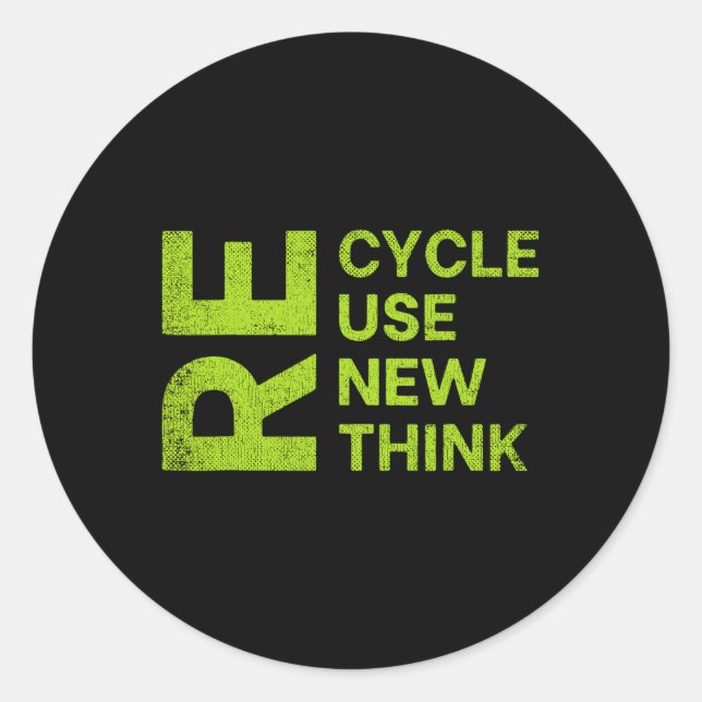 Recycle Reuse Renew Rethink Re Cycle Use New Envir Classic Round Sticker (Front)