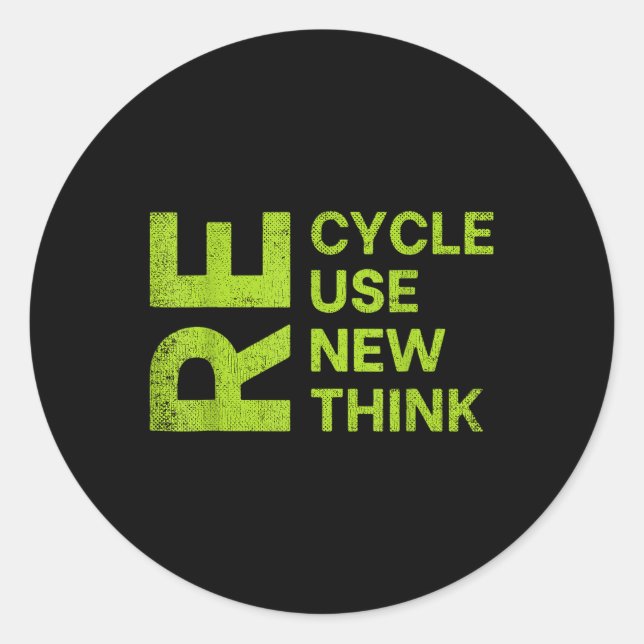 Recycle Reuse Renew Rethink Re Cycle Use New Envir Classic Round Sticker (Front)