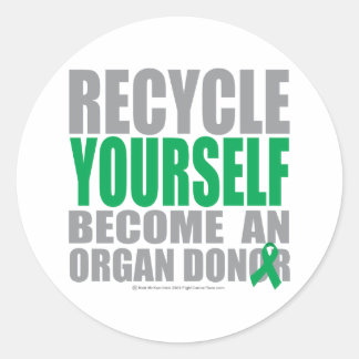 Recycle Yourself Organ Donor Classic Round Sticker