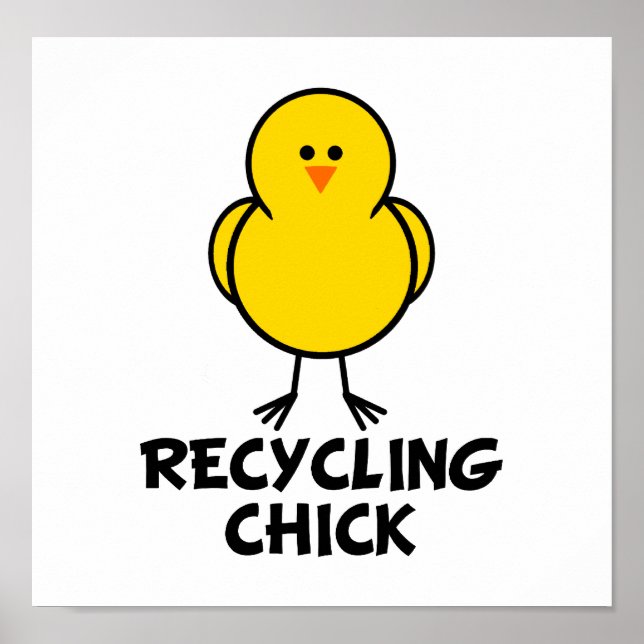 Recycling Chick Poster (Front)