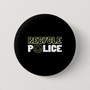Recycling Environmentalist Recycle Police Earth Da 6 Cm Round Badge