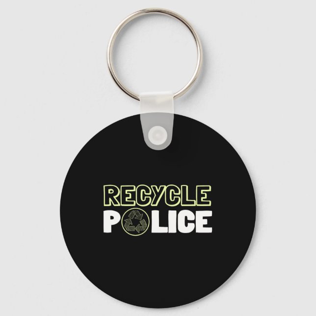Recycling Environmentalist Recycle Police Earth Da Key Ring (Front)