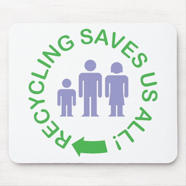Recycling Saves Us All Mouse Pad (Front)