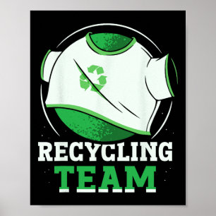 Recycling Team Trash Recycle Earth Day Environment Poster