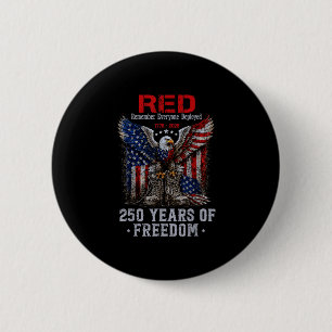 Red 250 years america remember everyone deployed 6 cm round badge