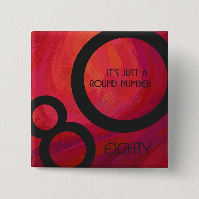 Red 80 Decade Birthday 15 Cm Square Badge (Front)