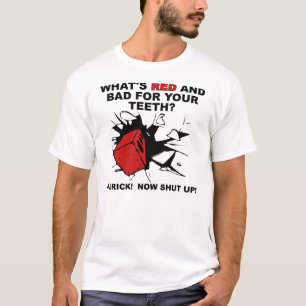 Red And Bad For Your Teeth Funny T-Shirt Sayings