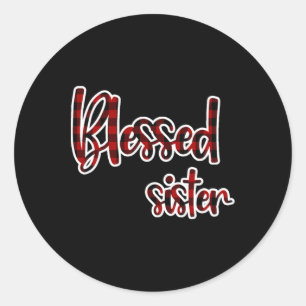 Red And Black Buffalo Plaid Blessed Sister Matchin Classic Round Sticker