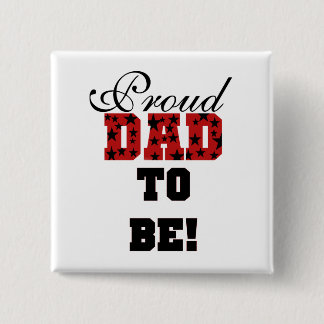 Red and Black Proud Dad to Be tshirts and Gifts 15 Cm Square Badge