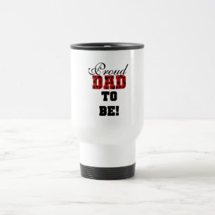 Red and Black Proud Dad to Be tshirts and Gifts Travel Mug