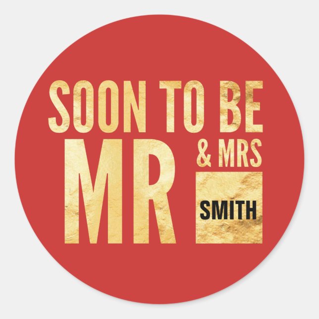 Red and Gold Soon To Be Mr And Mrs Customised Classic Round Sticker (Front)