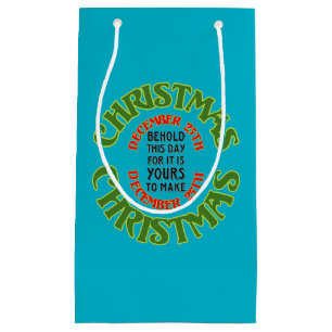 Red and Green Christmas December 25th Quote Small Gift Bag