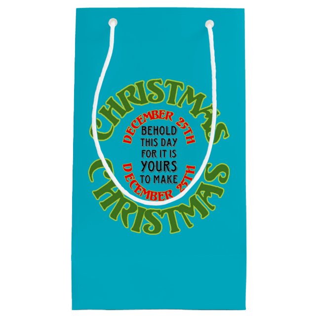 Red and Green Christmas December 25th Quote Small Gift Bag (Front)