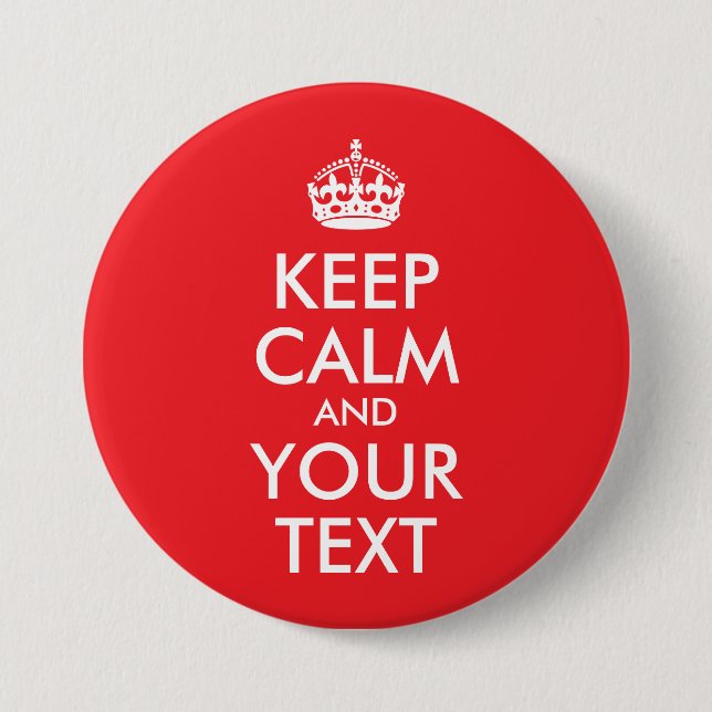 Red and White Keep Calm and Your Text 7.5 Cm Round Badge (Front)