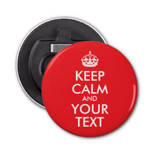 Red and White Keep Calm and Your Text Bottle Opener