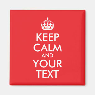 Red and White Keep Calm and Your Text Magnet