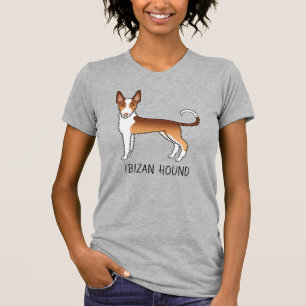Red And White Wire Haired Ibizan Hound Dog & Text T-Shirt