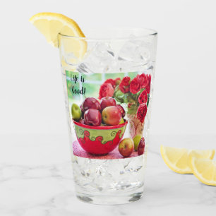 Red Apples and Roses Life is Good Drinking Glass