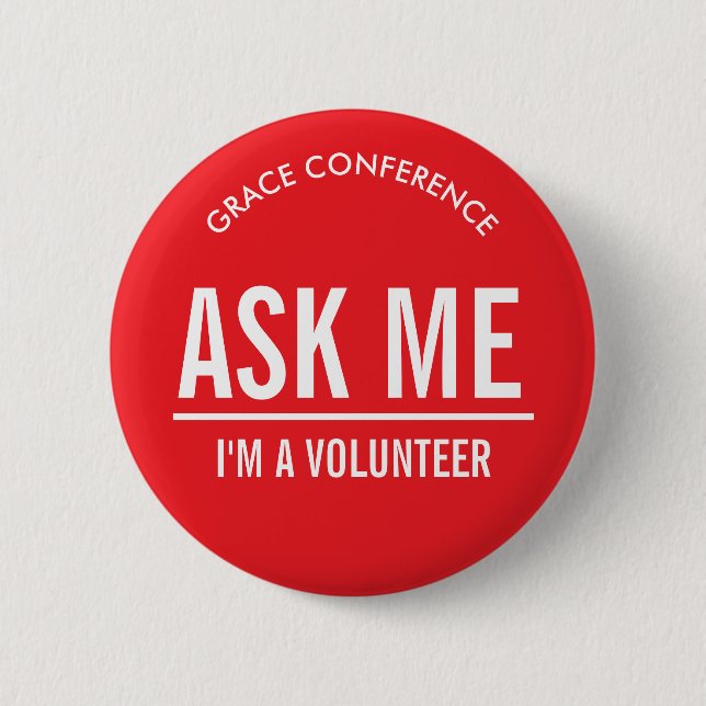 Red Ask Me Volunteers 6 Cm Round Badge (Front)